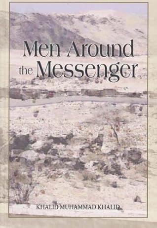 Men Around the Messenger: The Companions of the Prophet