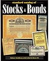 Standard Catalog of Stocks & Bonds (Standard Catalog of Stocks and Bonds) Standard Catalog of Stocks & Bonds (Standard Catalog of Stocks and Bonds)