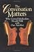 The Conversation Matters by Henry H. Knight III