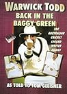 Warwick Todd: Back in the baggy green :the Australian cricket legend writes again!