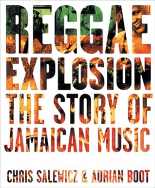 Reggae Explosion: The Story of Jamaican Music