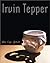 Irvin Tepper by Irvin Tepper