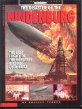 The Disaster of the Hindenburg: The Last Flight of the Greatest Airship Ever Built (Paperback)