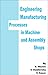 Engineering Manufacturing Processes in Assembly Shops
