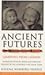 Ancient Futures