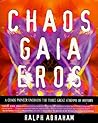 Chaos, Gaia, Eros: A Chaos Pioneer Uncovers the Three Great Streams of History