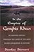 In The Empire of Genghis Khan: An Amazing Odyssey Through the Lands of the Most Feared Conquerors in History