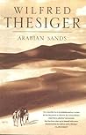 Arabian Sands by Wilfred Thesiger