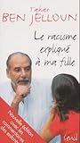 Le Racisme expliqué à ma fille by Tahar Ben Jelloun