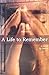 A Life to Remember