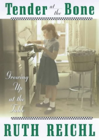 Tender at the Bone: Growing Up at the Table