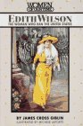 Edith Wilson: The Woman Who Ran the United States (Women of Our Time)