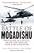 The Battle of Mogadishu: Fi...