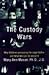 The Custody Wars: Why Child...