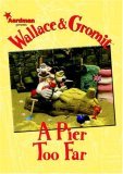 Wallace & Gromit: A Pier Too Far (Paperback)