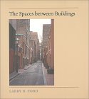 The Spaces between Buildings (Center Books on Space, Place, and Time)