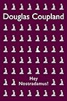 Hey Nostradamus! by Douglas Coupland