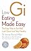 Low GI Eating Made Easy: Th...
