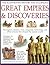 Great Empires & Their Discoveries (Illustrated History Encyclopedia)