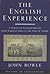 The English Experience: A Survey of English History From Earliest Times to the End of Empire