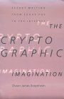 The Cryptographic Imagination: Secret Writing From Edgar Poe to the Internet (Paperback)