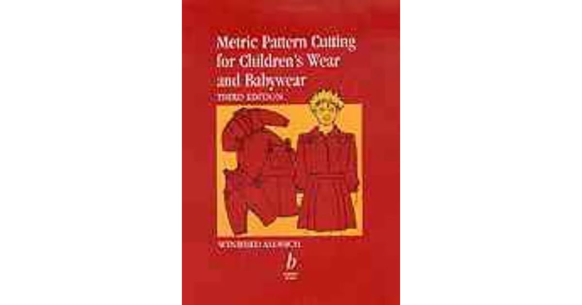 metric pattern cutting for children's wear and babywear