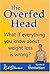 The Overfed Head: What If E...