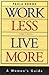 Work Less Live More: A Woman's Guide