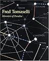 Fred Tomaselli: Monsters Of Paradise Fred Tomaselli: Monsters Of Paradise
