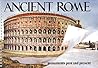 Ancient Rome: Monuments Past and Present Ancient Rome: Monuments Past and Present