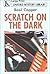 Scratch On The Dark