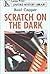 Scratch On The Dark (LIN)
