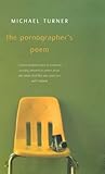 The Pornographer's Poem by Michael  Turner