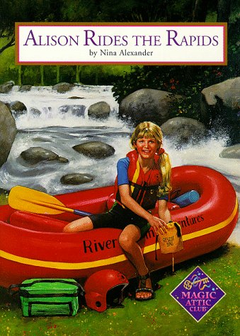 Alison Rides The Rapids (Magic Attic Club)