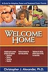 Welcome Home: A Guide for Adoptive, Foster, and Treatment Foster Parents Welcome Home: A Guide for Adoptive, Foster, and Treatment Foster Parents