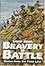 Bravery In Battle: Stories From The Front Line