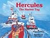 Hercules the Harbor Tug Hercules the Harbor Tug
