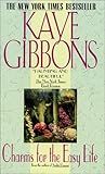 Charms for the Easy Life by Kaye Gibbons