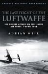 The Last Flight of the Luftwaffe: The Fate of Schulungslehrgang Elbe