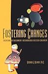 Fostering Changes by Richard J. Delaney