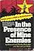 IN THE PRESENCE OF MINE ENEMIES 1965-1973 A Prisoner of War