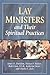Lay Ministers and Their Spiritual Practices