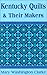 Kentucky Quilts and Their M...