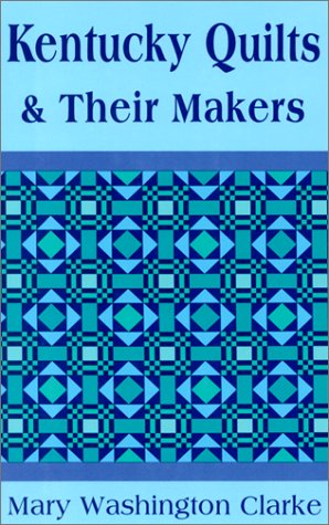 Kentucky Quilts and Their Makers (Hardcover)