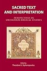 Sacred Text and Interpretation: Perspectives in Orthodox Biblical Studies