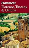 Frommer's Florence, Tuscany & Umbria (Frommer's Complete Guides)