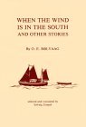 When the Wind Is in the South and Other Stories When the Wind Is in the South and Other Stories