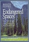Endangered Spaces: The Future for Canada's Wilderness Endangered Spaces: The Future for Canada's Wilderness