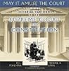 May It Amuse the Court: Editorial Cartoons of the Supreme Court and Constitution