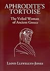 Aphrodite's Tortoise: The Veiled Woman of Ancient Greece